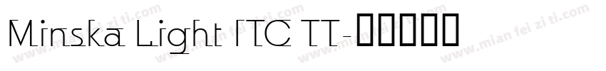Minska Light ITC TT字体转换